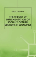 Theory of Implementation of Socially Optimal Decisions in Economics