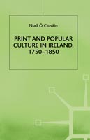 Print and Popular Culture in Ireland, 1750–1850