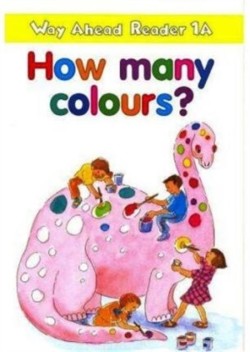 Way Ahead Readers 1a:How Many Colours?