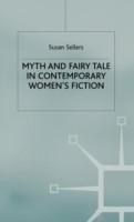 Myth and Fairy Tale in Contemporary Women's Fiction