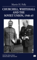 Churchill, Whitehall and the Soviet Union, 1940–45