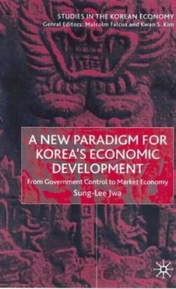 New Paradigm for Korea's Economic Development