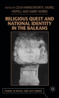 Religious Quest and National Identity in the Balkans