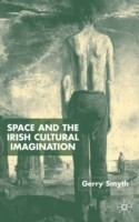 Space and the Irish Cultural Imagination