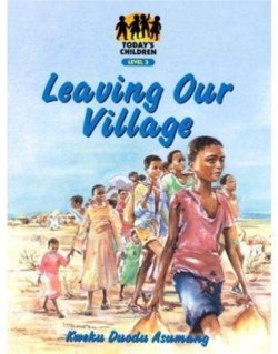 Todays Child: Leaving Our Village