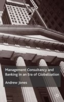 Management Consultancy and Banking in an Era of Globalization