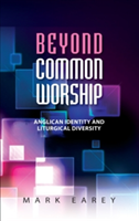 Beyond Common Worship