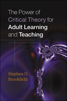 Power of Critical Theory for Adult Learning and Teaching