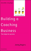 Building a Coaching Business: Ten steps to success 2e