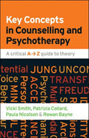 Key Concepts in Counselling and Psychotherapy: A Critical A-Z Guide to Theory