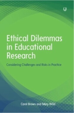 Ethical Dilemmas in Education: Considering Challenges and Risks in Practice