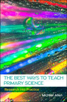 Best Ways to Teach Primary Science: Research into Practice