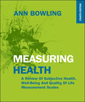 Measuring Health: A Review of Subjective Health, Well-being and Quality of Life Measurement Scales