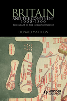 Britain and the Continent 1000-1300