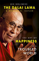 Art of Happiness in a Troubled World