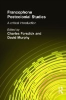 Francophone Postcolonial Studies A critical introduction