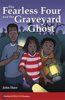 Hodder African Readers:The Fearless Four and the Graveyard Ghost