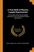 A TEXT-BOOK OF PHYSICS, LARGELY EXPERIME