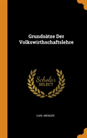 GRUNDS TZE DER VOLKSWIRTHSCHAFTSLEHRE