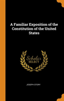 A FAMILIAR EXPOSITION OF THE CONSTITUTIO