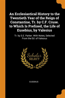 AN ECCLESIASTICAL HISTORY TO THE TWENTIE