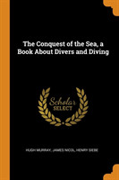 THE CONQUEST OF THE SEA, A BOOK ABOUT DI