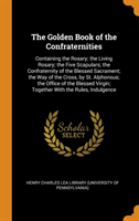 THE GOLDEN BOOK OF THE CONFRATERNITIES: