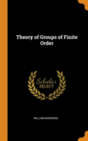 THEORY OF GROUPS OF FINITE ORDER