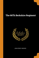 THE 66TH BERKSHIRE REGIMENT