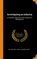 INVESTIGATING AN INDUSTRY: A SCIENTIFIC