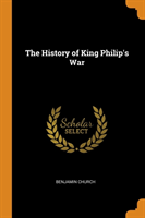 THE HISTORY OF KING PHILIP'S WAR