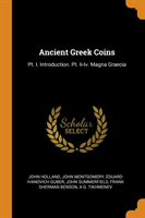 ANCIENT GREEK COINS: PT. I. INTRODUCTION