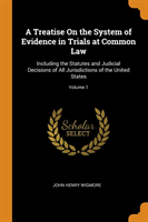 A TREATISE ON THE SYSTEM OF EVIDENCE IN