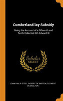 CUMBERLAND LAY SUBSIDY: BEING THE ACCOUN