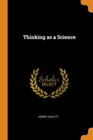 THINKING AS A SCIENCE