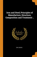 IRON AND STEEL; PRINCIPLES OF MANUFACTUR