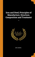 IRON AND STEEL; PRINCIPLES OF MANUFACTUR