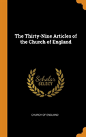 THE THIRTY-NINE ARTICLES OF THE CHURCH O