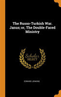 THE RUSSO-TURKISH WAR. JANUS; OR, THE DO