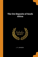 THE ORE DEPOSITS OF SOUTH AFRICA