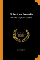 GHIBERTI AND DONATELLO: WITH OTHER EARLY