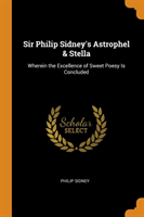 SIR PHILIP SIDNEY'S ASTROPHEL & STELLA: