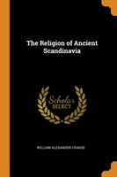 THE RELIGION OF ANCIENT SCANDINAVIA