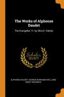 THE WORKS OF ALPHONSE DAUDET: THE EVANGE