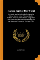 HARLEM  CITY OF NEW YORK : ITS ORIGIN AN