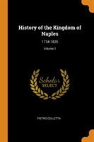 HISTORY OF THE KINGDOM OF NAPLES: 1734-1