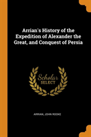 ARRIAN'S HISTORY OF THE EXPEDITION OF AL