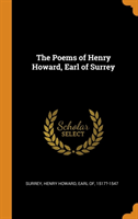 THE POEMS OF HENRY HOWARD, EARL OF SURRE