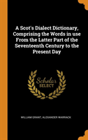 A SCOT'S DIALECT DICTIONARY, COMPRISING