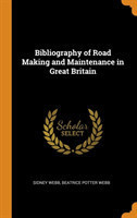 BIBLIOGRAPHY OF ROAD MAKING AND MAINTENA